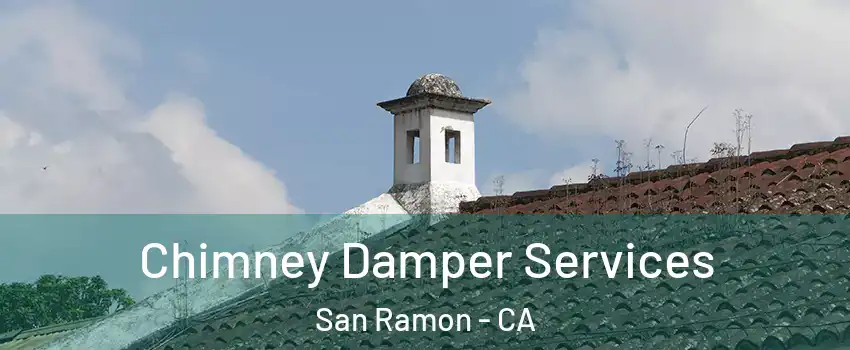  Chimney Damper Services San Ramon - CA