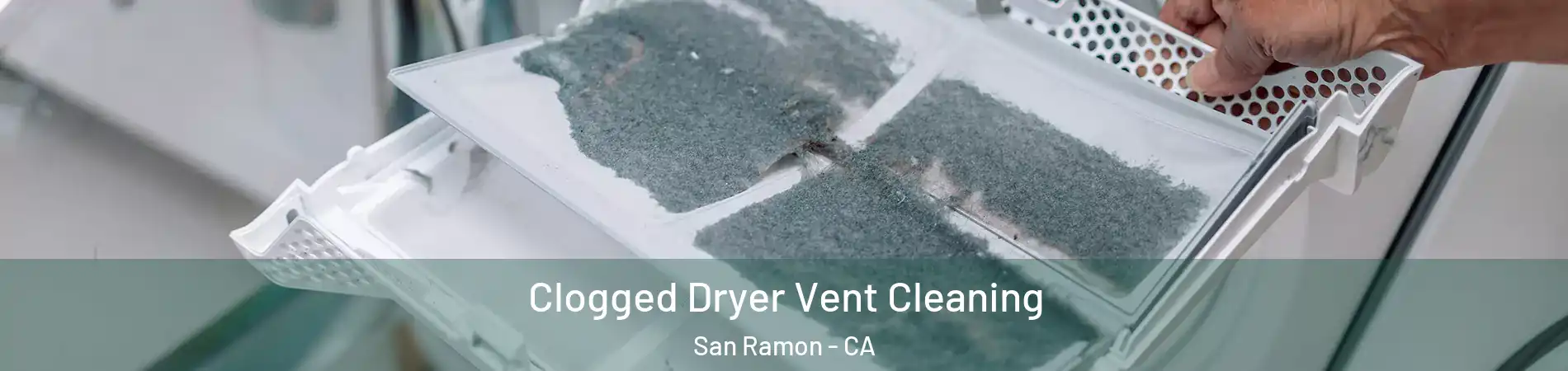  Clogged Dryer Vent Cleaning San Ramon - CA