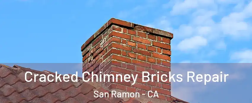  Cracked Chimney Bricks Repair San Ramon - CA