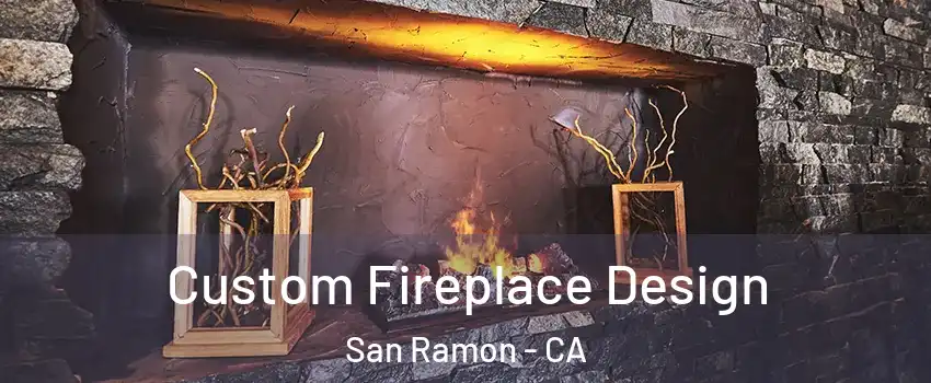  Custom Fireplace Design San Ramon - CA