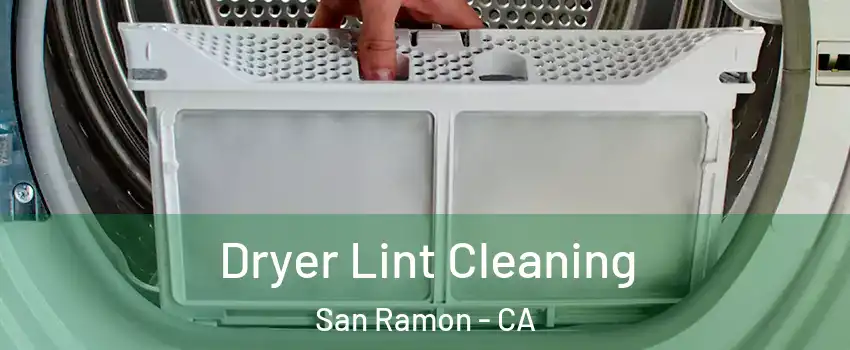 Dryer Lint Cleaning San Ramon - CA