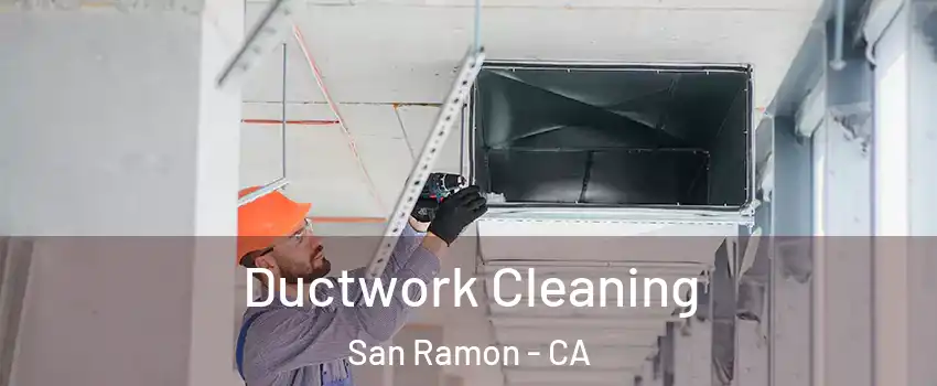  Ductwork Cleaning San Ramon - CA
