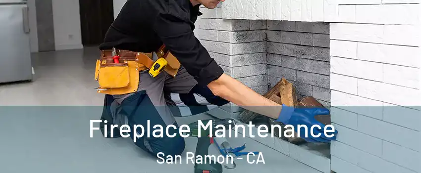  Fireplace Maintenance San Ramon - CA