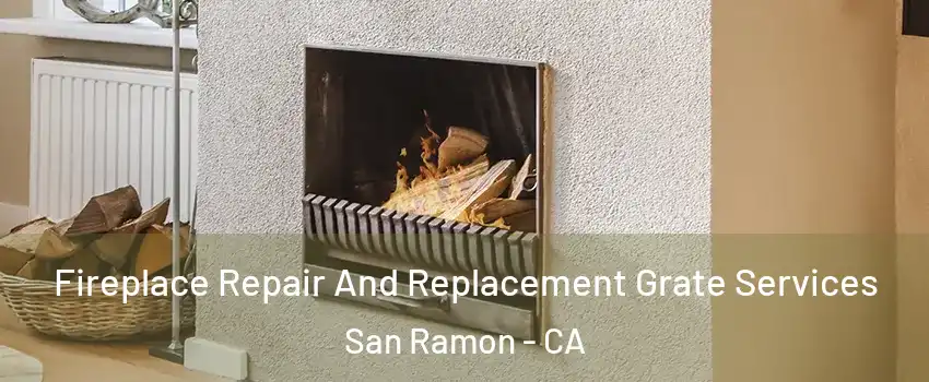 Fireplace Repair And Replacement Grate Services San Ramon - CA