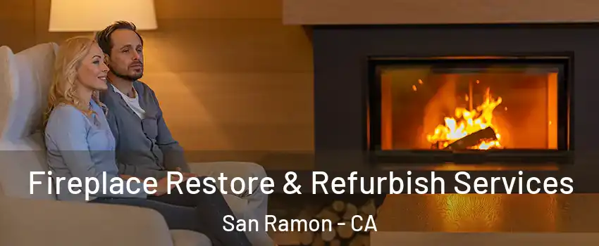  Fireplace Restore & Refurbish Services San Ramon - CA