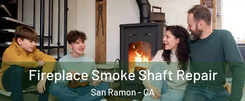  Fireplace Smoke Shaft Repair San Ramon - CA