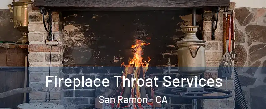 Fireplace Throat Services San Ramon - CA