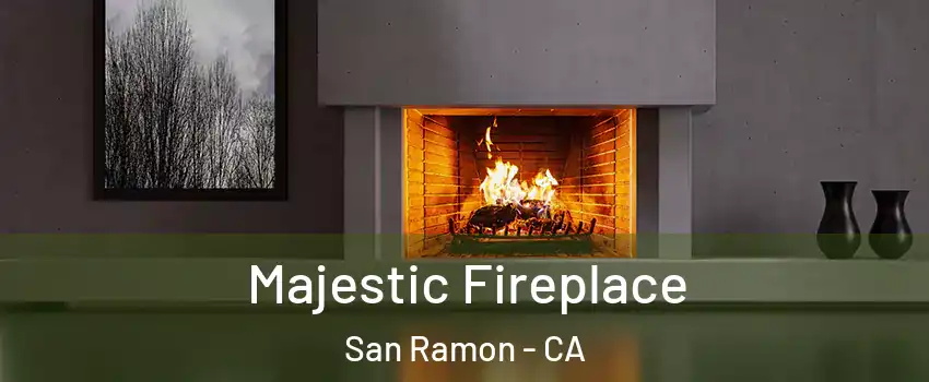 Majestic Fireplace San Ramon - CA