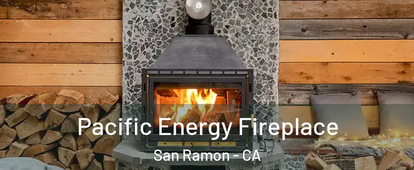  Pacific Energy Fireplace San Ramon - CA