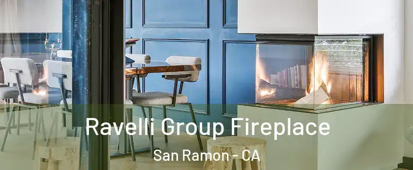  Ravelli Group Fireplace San Ramon - CA